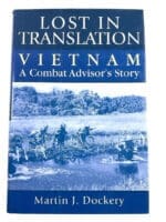 US Combat Advisor Story Lost in Translation Vietnam Hard Cover Reference Book US Combat Advisor Story Lost in Translation Vietnam Hard Cover Reference Book