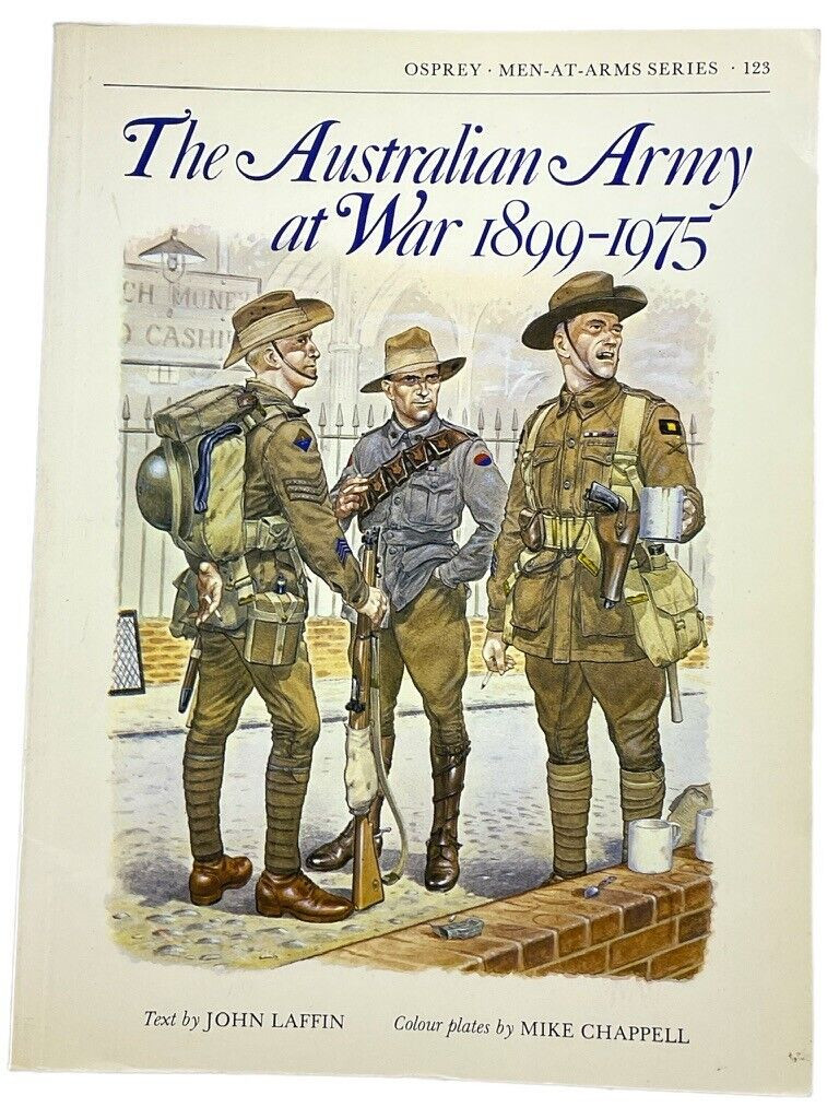 The Australian Army at War 1899-1975 Osprey Soft Cover Reference Book The Australian Army at War 1899-1975 Osprey Soft Cover Reference Book