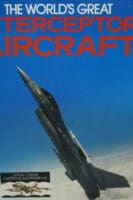 Cold War US Britain USSR The Worlds Great Interceptor Aircraft Reference Book