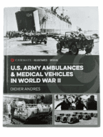 WW2 US Army Ambulances Medical Vehicles Hard Cover Reference Book