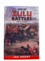 British Great Zulu Battles 1838 to 1906 Ian Knight Hardcover Reference Book
