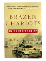 WW2 British Brazen Chariots Major Robert Crisp Armoured Corps SC Reference Book WW2 British Brazen Chariots Major Robert Crisp Armoured Corps SC Reference Book