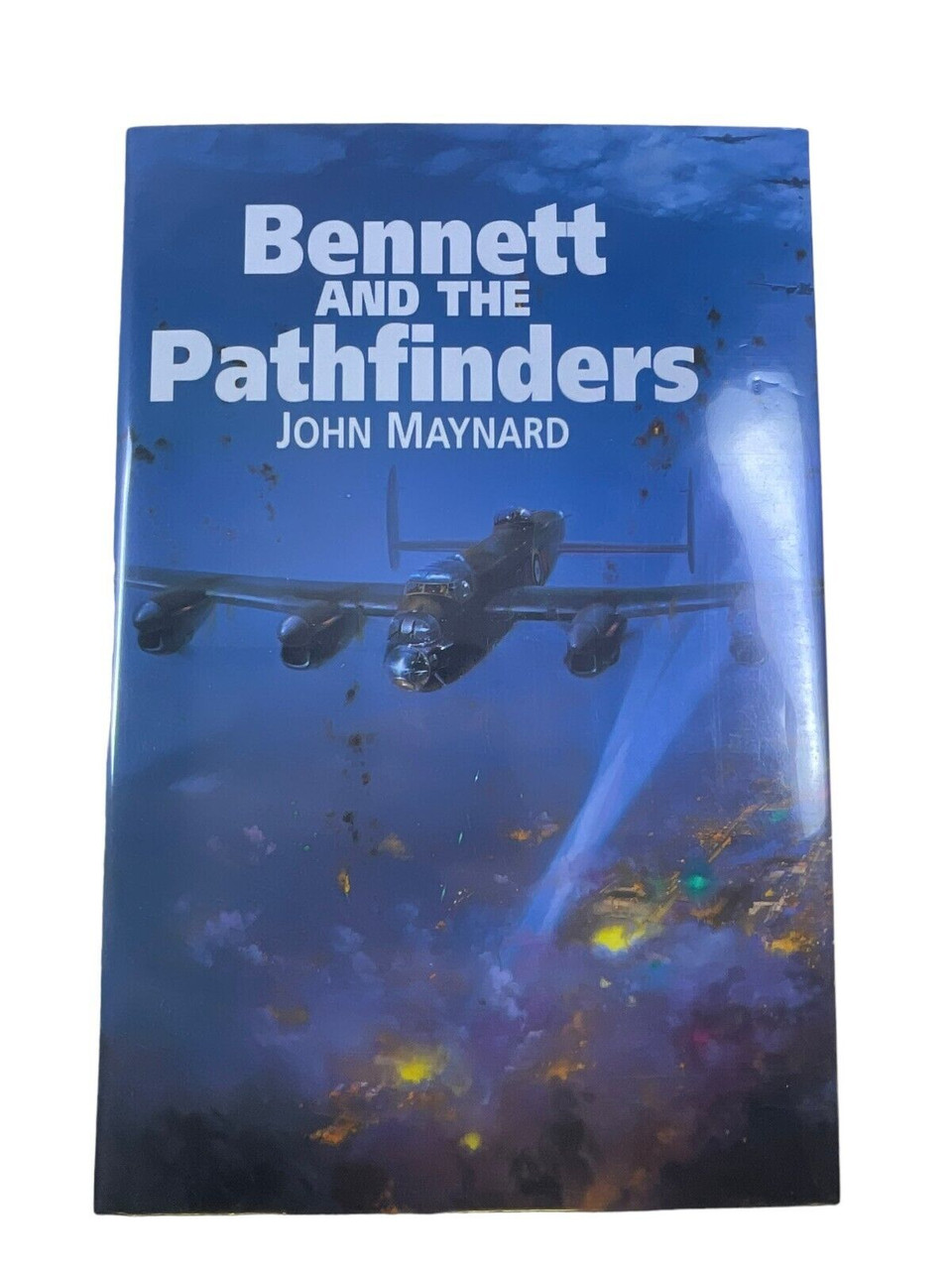 WW2 British RAF Bennett and the Pathfinders John Maynard HC Reference Book WW2 British RAF Bennett and the Pathfinders John Maynard HC Reference Book