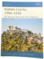 Indian Castles 1206-1526 Delhi Sultanate Osprey Soft Cover Reference Book Indian Castles 1206-1526 Delhi Sultanate Osprey Soft Cover Reference Book