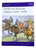 Medieval Russian Armies 1250 to 1500 Osprey 367 Softcover Reference Book