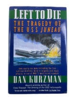 WW2 US USN Navy Left to Die Tragedy of the USS Juneau Dan Kurzman Reference Book