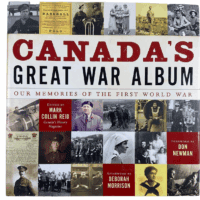 WW1 Canadian CEF Canadas Great War Album Memories of WW1 HC Reference Book WW1 Canadian CEF Canadas Great War Album Memories of WW1 HC Reference Book