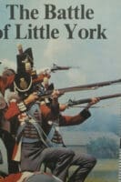 1812 Canada The Battle Of Little York Reference Book