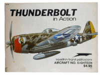 WW2 US USAAF Thunderbolt in Action Squadron Signal No 18 SC Reference Book