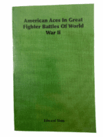 WW2 US USAF American Aces In Great Fighter Battles Of Soft Cover Reference Book