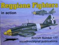 WW2 Italian Air Force Reggiane Fighters Squadron Signal No 177 Reference Book WW2 Italian Air Force Reggiane Fighters Squadron Signal No 177 Reference Book