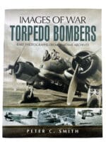 WW2 British RAF USAAF US Images of War Torpedo Bombers SC Reference Book WW2 British RAF USAAF US Images of War Torpedo Bombers SC Reference Book