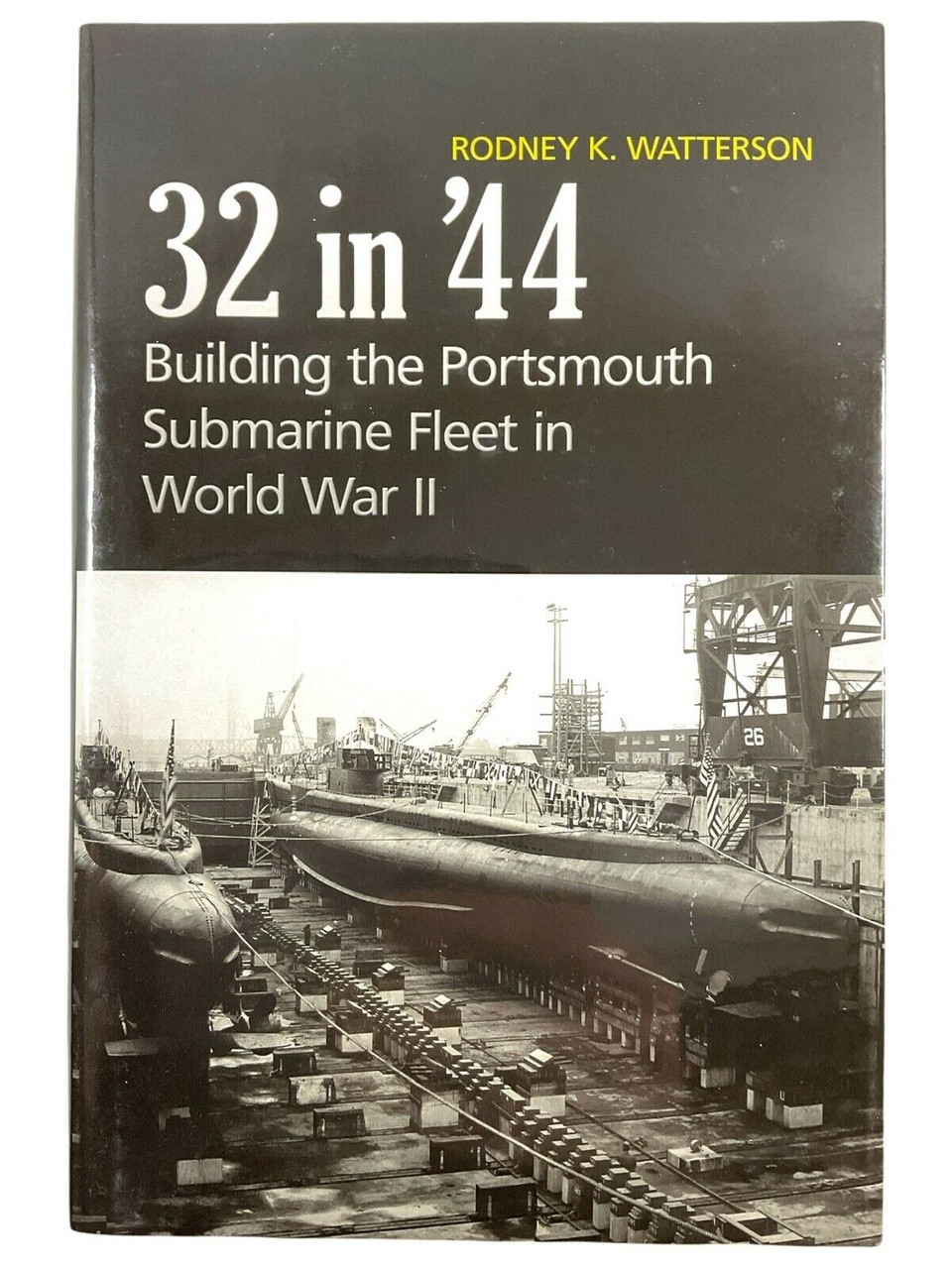 WW2 US USN Navy 32 in 44 Portsmouth Submarine Fleet HC Reference Book WW2 US USN Navy 32 in 44 Portsmouth Submarine Fleet HC Reference Book