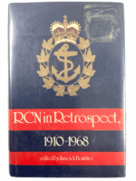 Canadian RCN Navy In Retrospect 1910 - 1968 Hard Cover Reference Book