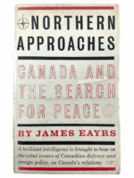 Canadian Northern Approaches Canada & The Search For Peace HC Reference Book
