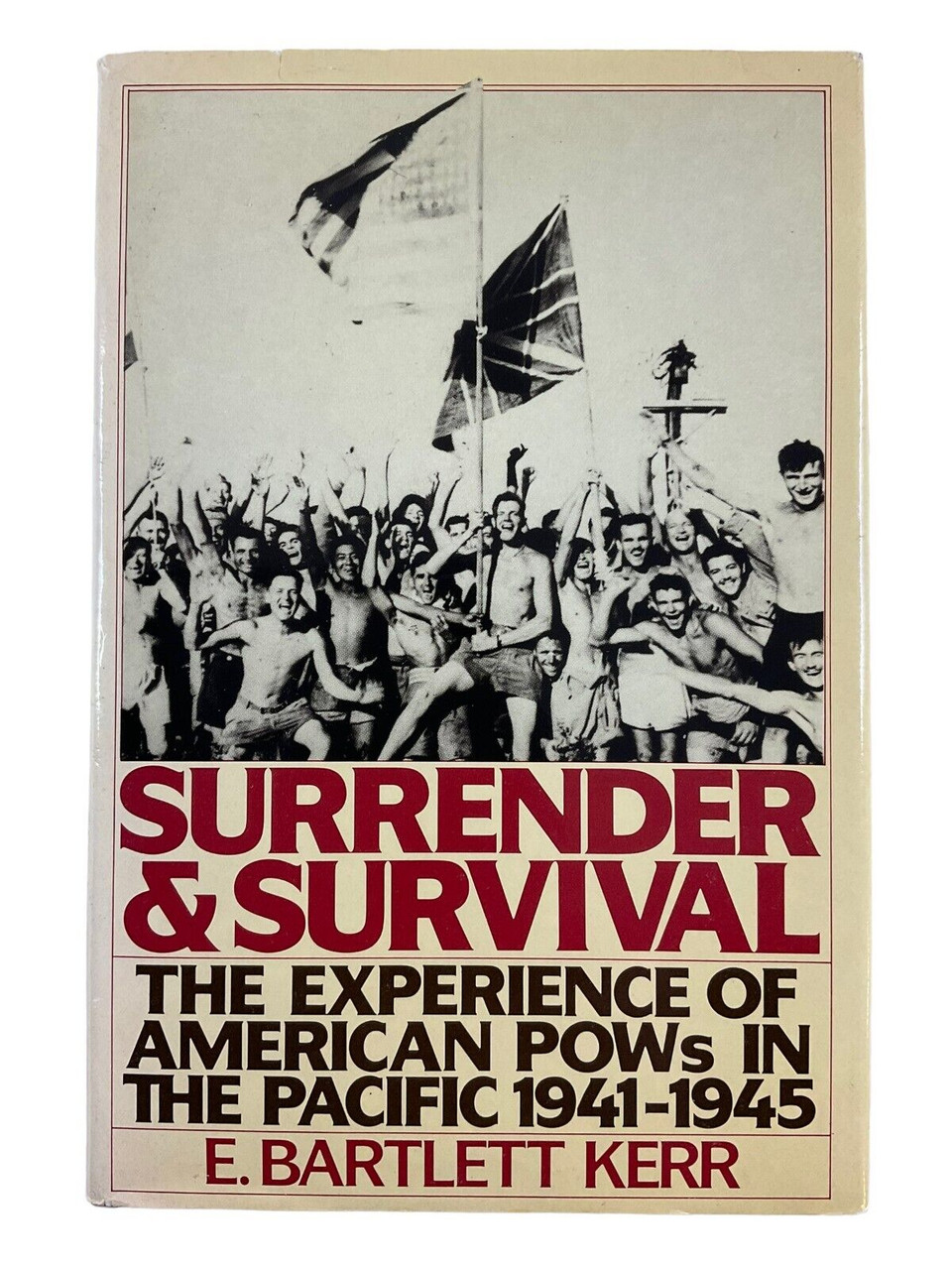 WW2 US POW Surrender and Survival E Bartlett Kerr Hardcover Reference Book WW2 US POW Surrender and Survival E Bartlett Kerr Hardcover Reference Book