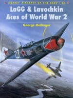 WW2 Russian Soviet LaGG and Lavochkin Aces of WW2 Osprey No 56 SC Reference Book