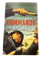 WW2 German Special Forces Kommando James Lucas Soft Cover Reference Book WW2 German Special Forces Kommando James Lucas Soft Cover Reference Book