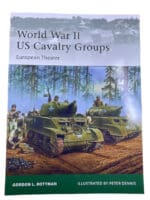 WW2 US Cavalry Groups European Theater Osprey Elite No 129 SC Reference Book
