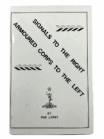 WW2 British Signals To the Right Armoured Corps Left Hard Cover Reference Book