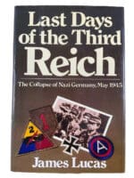 WW2 German Last Days of the Third Reich James Lucas Hardcover Reference Book