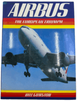 Airbus The European Triumph Bill Gunston Hardcover Reference Book