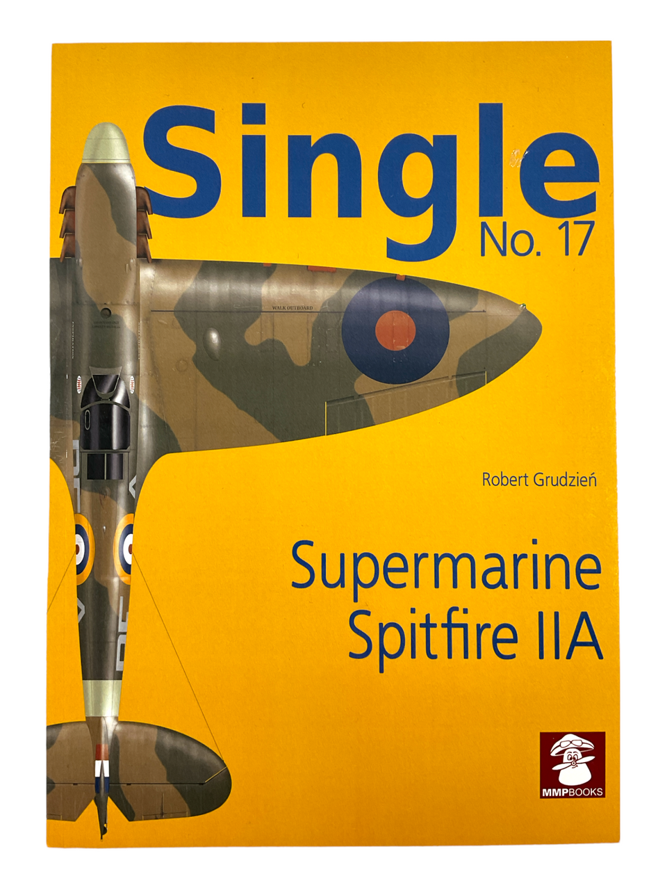 WW2 British RAF Supermarine Spitfire IIA Single 17 Modelling SC Reference Book WW2 British RAF Supermarine Spitfire IIA Single 17 Modelling SC Reference Book