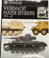 WW2 German Wehrmacht Panzer Divisions 1939 to 1945 Tank ID Guide Reference Book