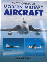 Encyclopedia of Modern Military Aircraft Michael Taylor Hardcover Reference Book