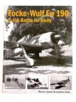 WW2 German Luftwaffe Focke Wulf Fw 190 Battle for Sicily HC Reference Book WW2 German Luftwaffe Focke Wulf Fw 190 Battle for Sicily HC Reference Book