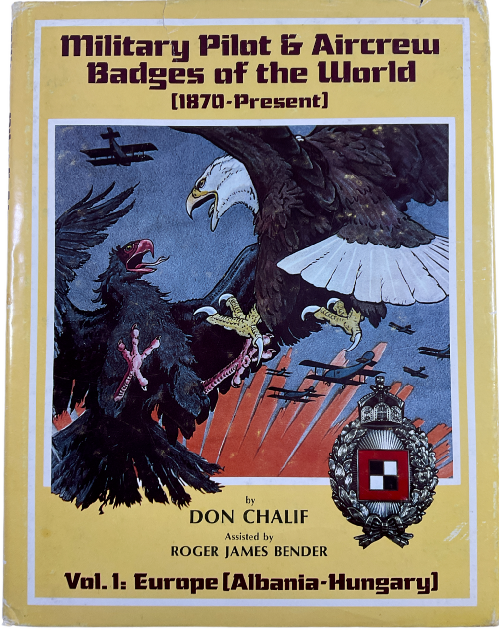 Military Pilot and Aircrew Badges of the World 1870 to Present V1 Reference Book Military Pilot and Aircrew Badges of the World 1870 to Present V1 Reference Book