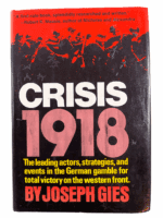 WW1 Imperial German Crisis 1918 Joseph Gies Hardcover Reference Book WW1 Imperial German Crisis 1918 Joseph Gies Hardcover Reference Book