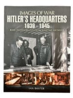 WW2 German Images of War Hitlers Headquarters 1939 to 1945 SC Reference Book WW2 German Images of War Hitlers Headquarters 1939 to 1945 SC Reference Book