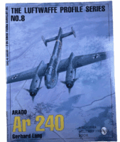 WW2 German The Luftwaffe Profile Series No 8 Ar 240 Arado SC Reference Book WW2 German The Luftwaffe Profile Series No 8 Ar 240 Arado SC Reference Book