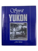 Canadian Spirit of the Yukon Early Western Canada Aviation HC Reference Book