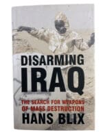 Disarming Iraq Search for the Weapons of Mass Destruction HC Reference Book