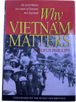 US Why Vietnam Matters Rufus Phillips Hardcover Reference Book