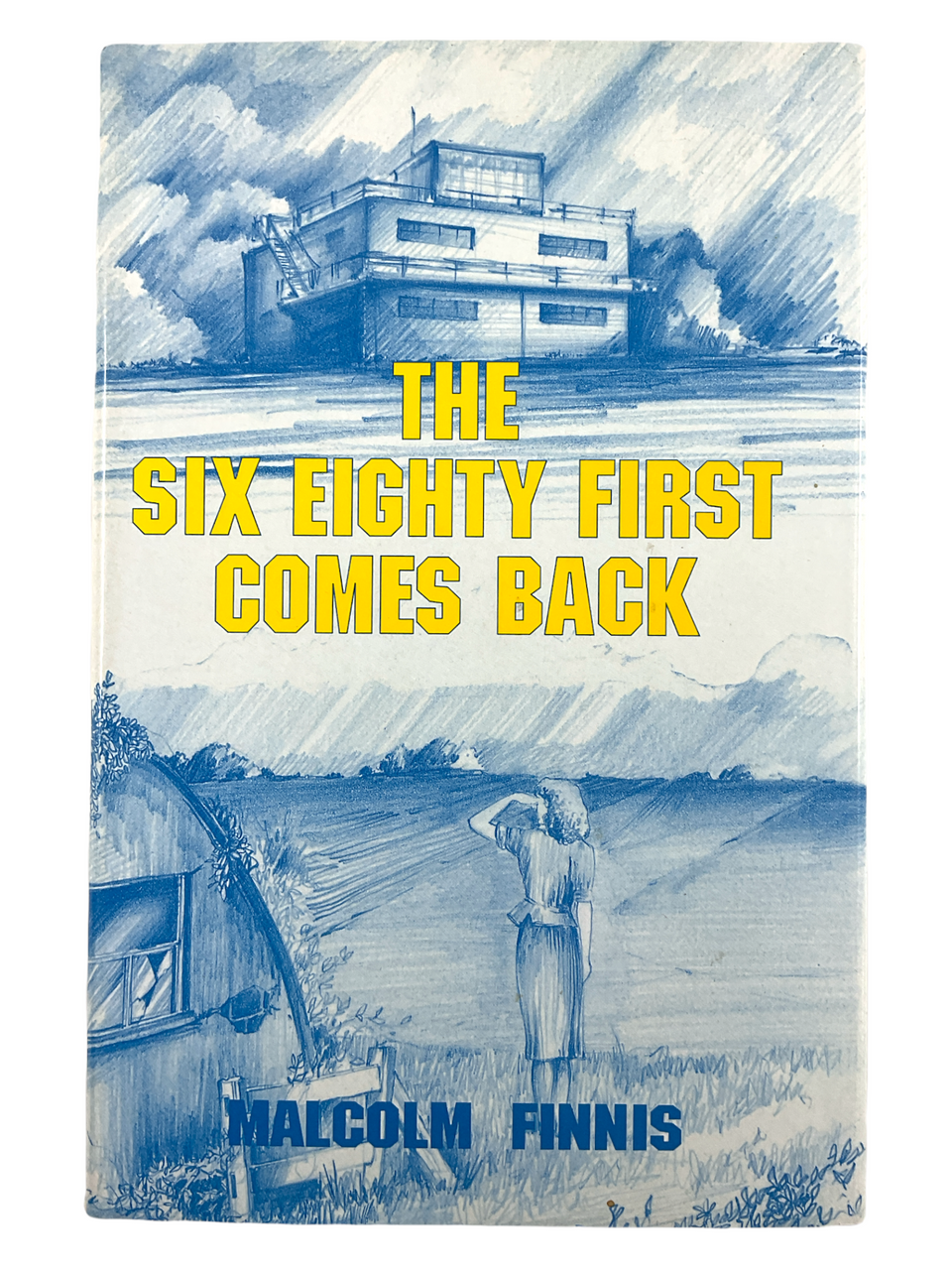 WW2 US USAAF Bombers Six Eighty First Comes Back Hard Cover Reference Book WW2 US USAAF Bombers Six Eighty First Comes Back Hard Cover Reference Book