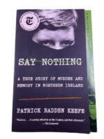 Irish Say Nothing True Story Murder and Memory Northern Ireland Reference Book
