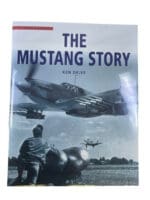 WW2 US USAAF the Mustang Story Ken Delve Hard Cover Reference Book WW2 US USAAF the Mustang Story Ken Delve Hard Cover Reference Book
