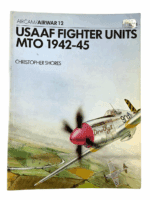 WW2 USAAF Fighter Units MTO 42-45 Aircam Airwar 12 Soft Cover Reference Book