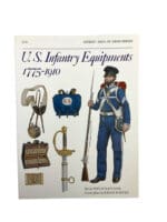 US Infantry Equipment 1775-1910 Osprey Soft Cover Reference Book