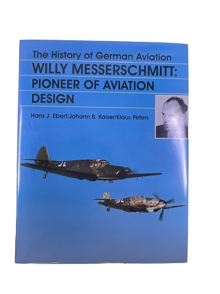WW2 German Luftwaffe Willy Messerschmitt Hard Cover Reference Book WW2 German Luftwaffe Willy Messerschmitt Hard Cover Reference Book