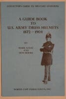 A Guide Book To US Army Dress Helmets 1872-1904 Reference Book