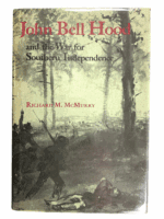 US Civil War John Bell Hood War For Southern Independence HC Reference Book