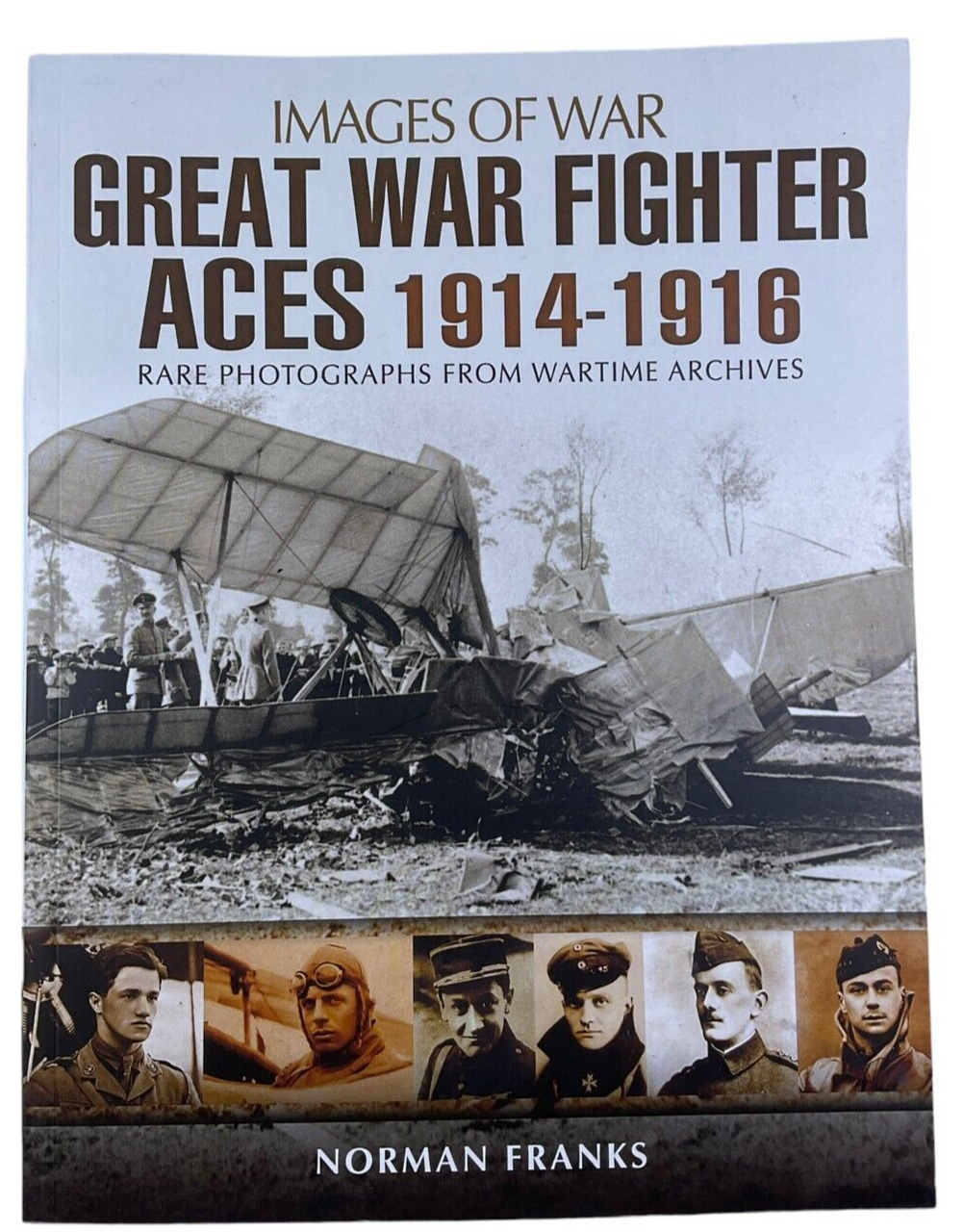 WW1 British French US Great War Fighter Aces Images of War SC Reference Book WW1 British French US Great War Fighter Aces Images of War SC Reference Book