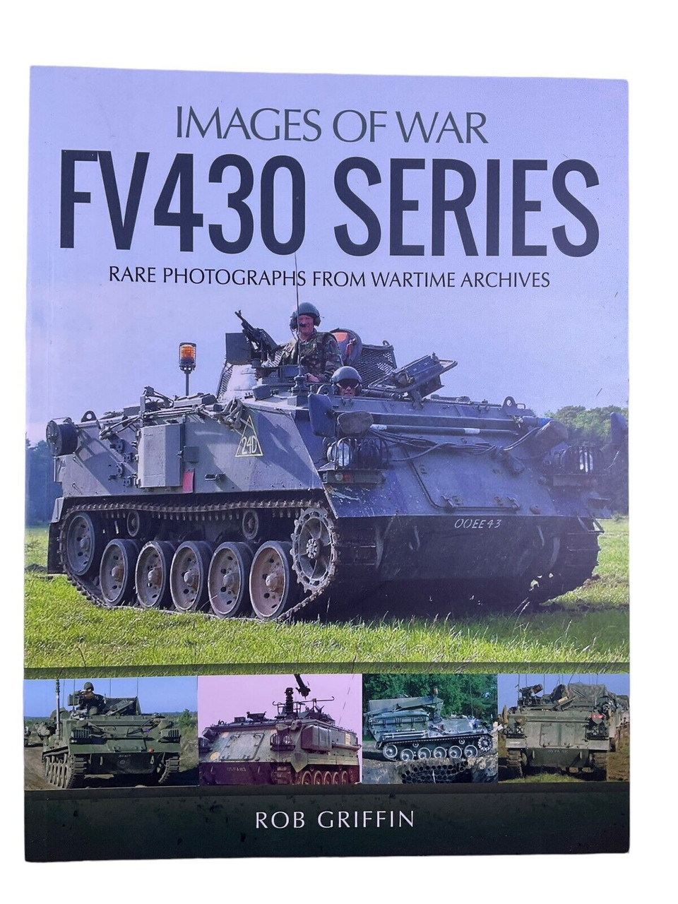 British Army FV430 Series APC Armoured Images of War SC Reference Book British Army FV430 Series APC Armoured Images of War SC Reference Book