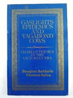 Victorian Canadian Gaslights Epidemics and Vagabond Cows SC Reference Book Victorian Canadian Gaslights Epidemics and Vagabond Cows SC Reference Book
