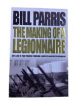 French The Making of a Legionnaire Parachute Regiment Bill Parris Reference Book