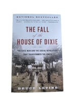 US Civil War The Fall of the House of Dixie Bruce Levine SC Reference Book